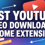 Best YouTube Video Downloader Chrome Extensions (2026)