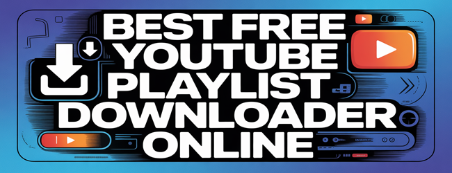 best free youtube playlist downloader online