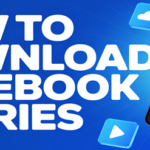 How to Download Facebook Stories: 4 Easy Methods